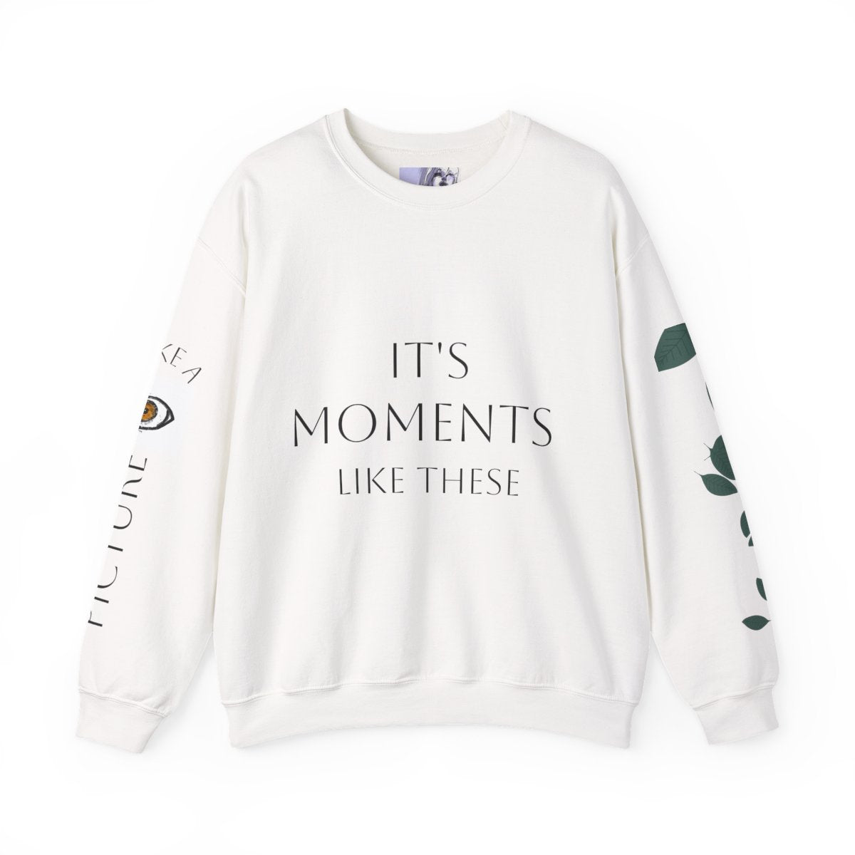 “Moments Like These” Sweatshirt